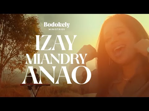 Izay miandry Anao | Bodokely