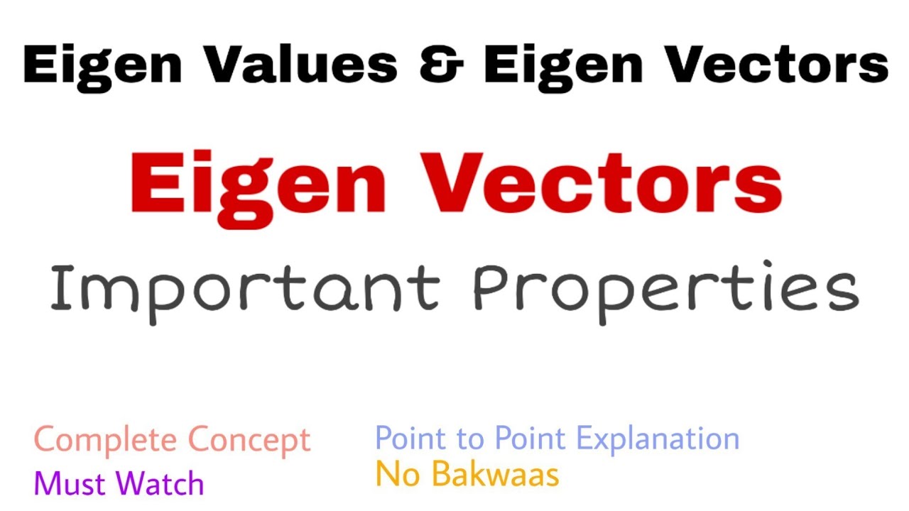 39. Properties of Eigen Vectors | Complete Concept | Must Watch