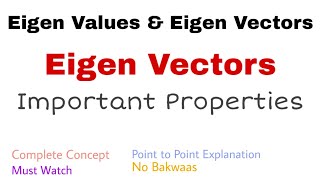 39. Properties of Eigen Vectors | Complete Concept | Must Watch