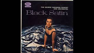 The George Shearing Quintet And Orchestra ‎– Black Satin ( Full Album )