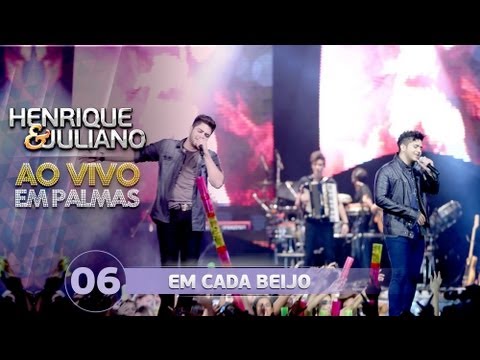 Henrique e Juliano - EM CADA BEIJO - DVD Ao vivo em Palmas