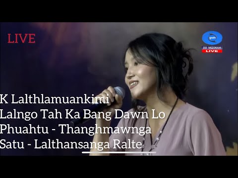 K Lalthlamuankimi - 'Lalngo Tah Ka Bang Dawn Lo'(Lalthansanga Ralte Pual) ZO AWI ZUNZAM, LIVE AT DDK
