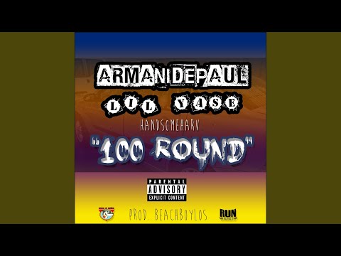 100 Round (feat. Lil Yase & Handsome Harv)