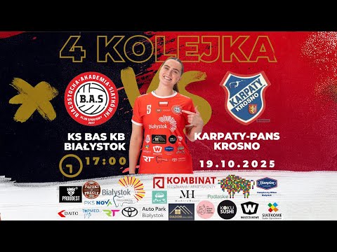 1 Ligi Kobiet Runda 4: KS BAS Kombinat Budowlany Białystok vs Karpaty - PANS Krosno