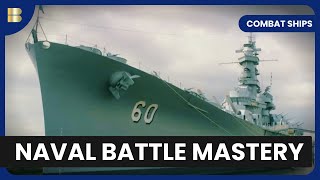 Naval Battle Mastery - Combat Ships -  History Documentary