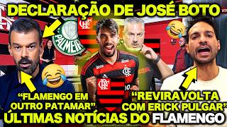 50MILHÕES nos COFRES do FLAMENGO ! DECLARAÇÃO de JOSÉ BOTO ! REVIRAVOLTA com PULGAR ! E+