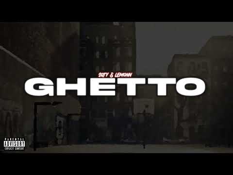 Sqty & Lemonn - Ghetto (prod. PKZ x Zedd x Svpra x Off&Out)