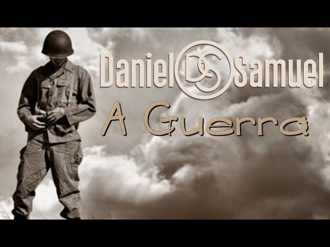 A Guerra - Daniel e Samuel