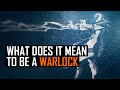 Destiny: What does it mean to be a Warlock?