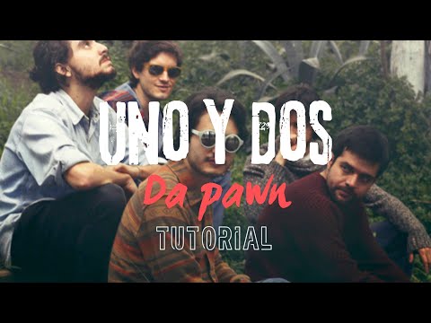 Uno Y Dos - Da Pawn