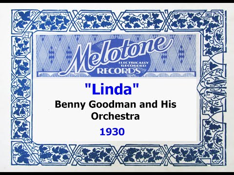 "Linda"  Benny Goodman and His Orchestra 1930