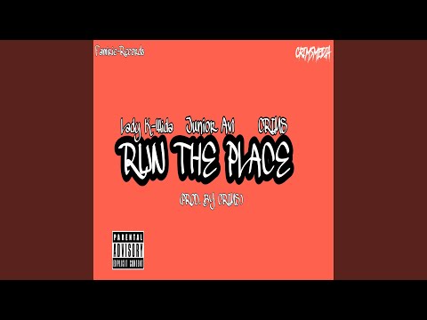 Run The Place (feat. Lady K-Wida & Junior Avi)