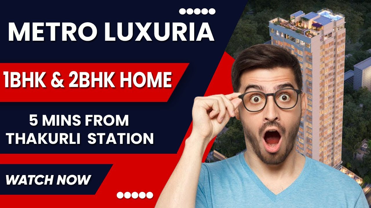 Discover Metro Luxuria: Your Gateway to Unparalleled Luxury Living in Dombivli