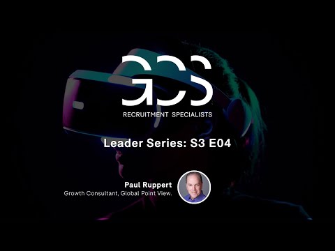 GCS Connect: Leaders Series - S3, Ep. 4 - Paul Ruppert (Global Point View)