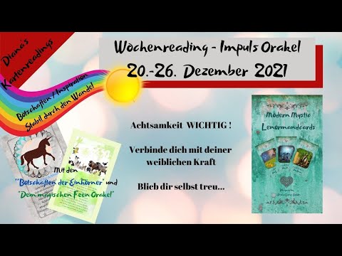 Wochenorakel 20.-26. Dez. 2021 / Botschaft & Inspiration