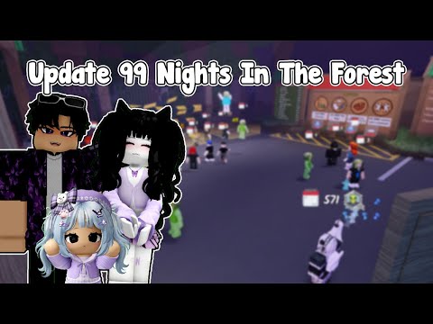 UPDATE  BARU | 99 NIGHTS IN THE FOREST