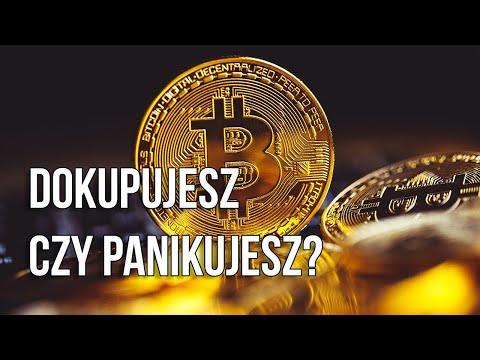 Bitcoin - dokupujesz czy panikujesz?