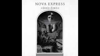Download lagu John Zorn:  Nova Express - The Ticket that Exploded mp3
