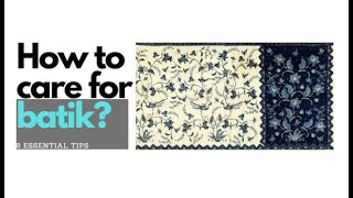how to care for batik - Step-By-Step guide