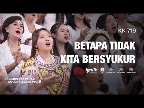 Betapa Tidak Kita Bersyukur | GKI Bromo (Klasis Madiun) - Pop Rohani KK 719 / KJ 337