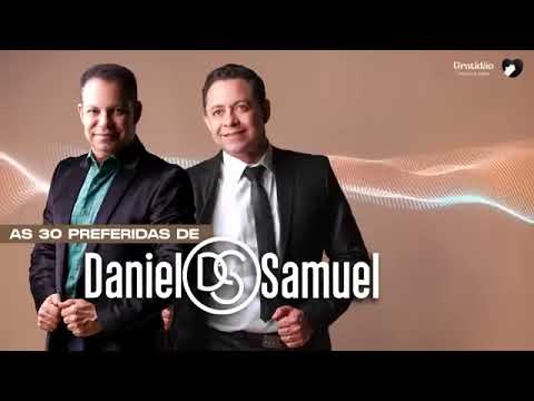 As preferidas de Daniel e Samuel.As 30 mais. Deixe seu 👍.