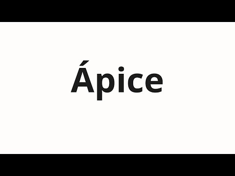 How to pronounce Ápice