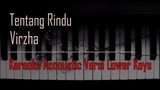 Download lagu Virzha - Tentang Rindu Karaoke Versi Lower Keys mp3