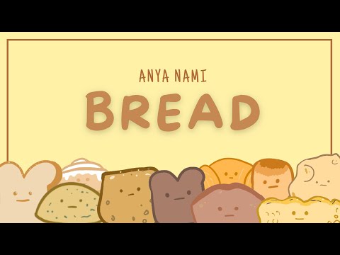 Bread - by Anya Nami - Stoopid Shoelace Lyric Video
