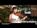 Beautiful In White Westlife Violin Cover By Audrey Gotama