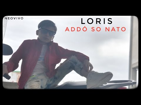 Loris - Addò so nato ( Ufficiale 2021 )