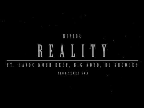 Nizioł ft. Havoc Mobb Deep,Big Noyd,DJ Shoodee - Reality