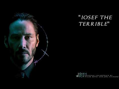 "Iosef The Terrible"  - John Wick OST