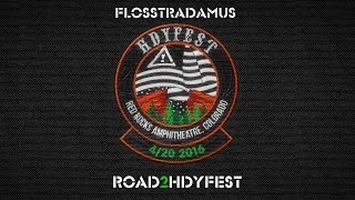 FLOSSTRADAMUS - ROAD2HDYFEST