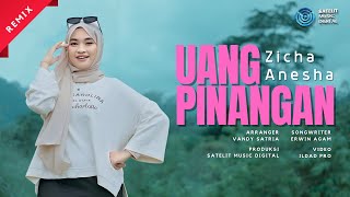 Download lagu Zicha Anesha - Uang Pinangan | Remix Minang Version mp3 Download lagu Zicha Anesha - Uang Pinangan | Remix Minang Version mp3