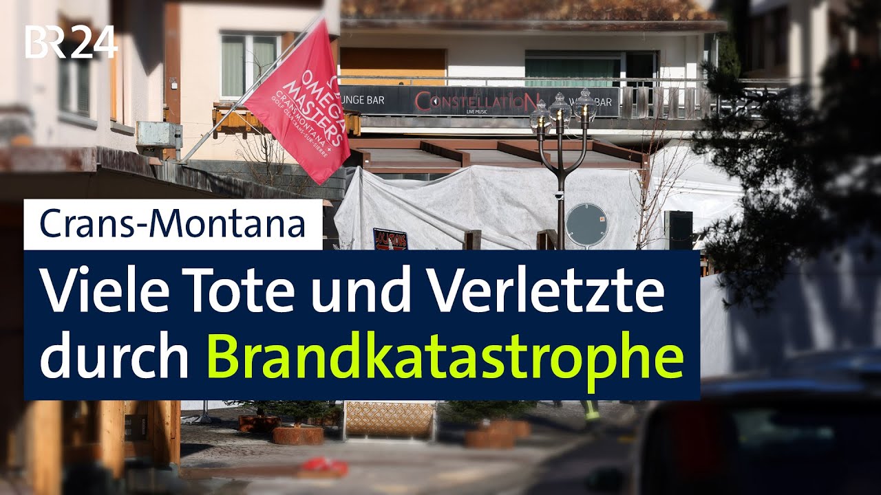 Crans-Montana: Viele Tote und Verletzte durch Brandkatastrophe | BR24