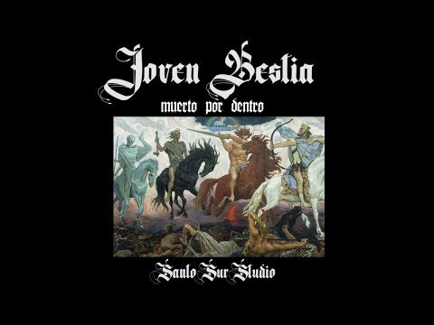 JOVEN BESTIA - MUERTO POR DENTRO