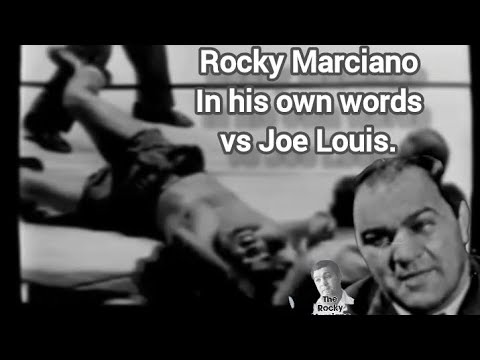 Rocky Marciano: In his own words - vs Joe Louis