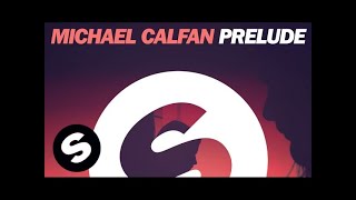 Michael Calfan - Prelude (Original Mix)