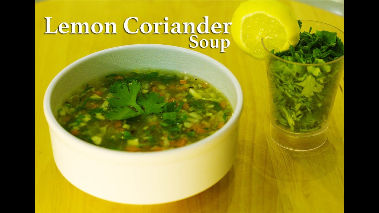 Lemon Coriander Soup | Chef Harpal singh