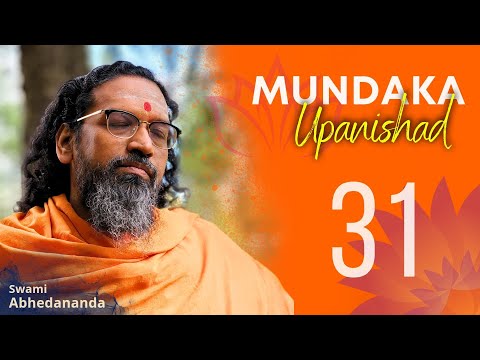 Mundaka Upanishad | Day 31 | #Knowledge with Swami Abhedananda | Mantra 2.2.3-5 l#Enlightenment