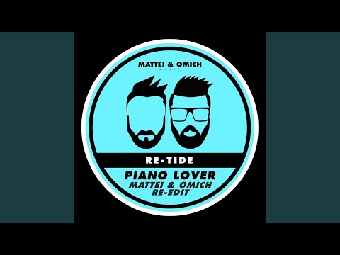 Piano Lover (Mattei & Omich Re-Edit)