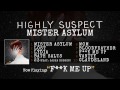 Highly Suspect - F**k Me Up [Audio Only] 
