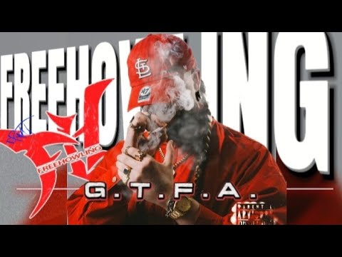 FREEHOWLING - G.T.F.A. [2025] 