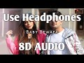 Baby Bewafa 8D AUDIO 3D Surrounded Song HQ