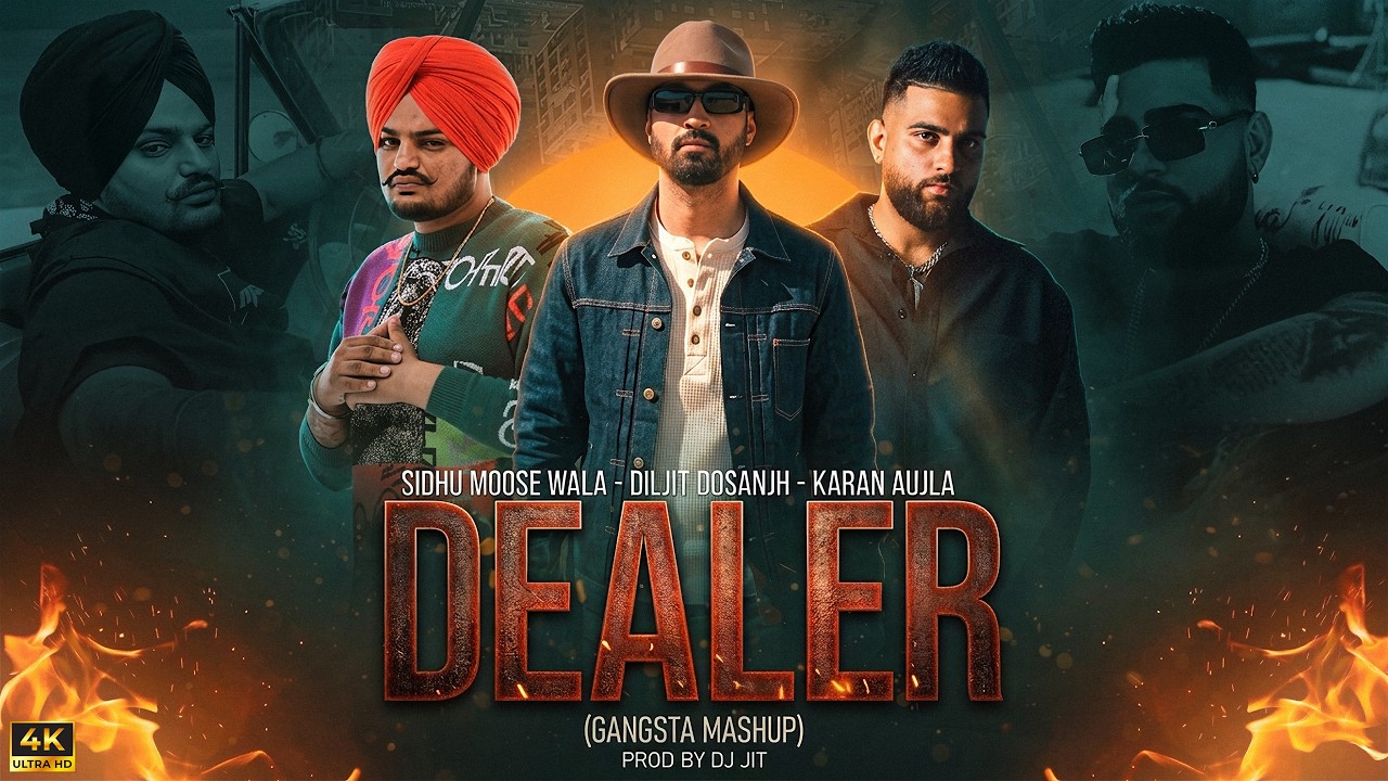 Dealer (Gangsta Mashup) | Diljit Dosanjh X Sidhu Moose Waka Ft. Karan Aujla | Prod.By Dj Jit