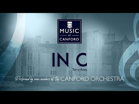 Canford School Music: IN C - Terry Riley