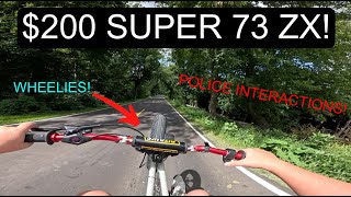 I bought a super 73 for ONLY $200!