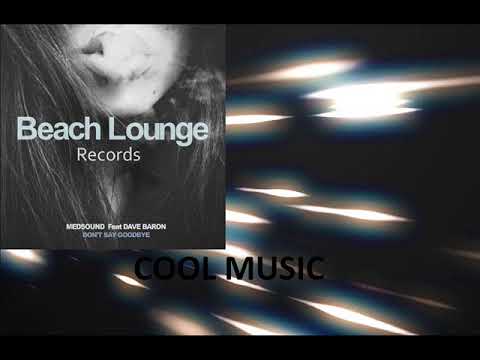 Medsound feat Dave Baron  - Don't say goodbye