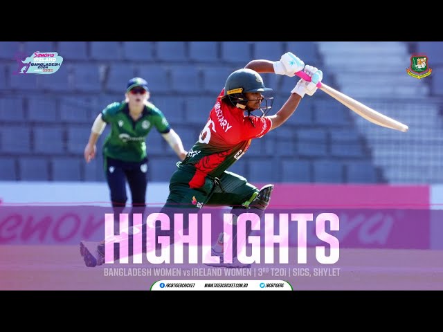 Highlights | 3rd T20i | Bangladesh Women vs Ireland Women Highlights | 3rd T20i | Bangladesh Women vs Ireland Women