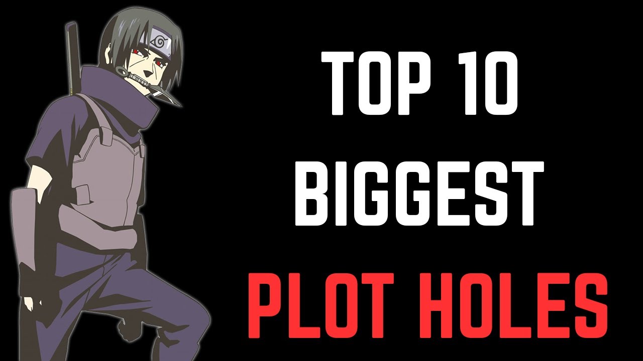 Top 10 Biggest Naruto Plot Holes